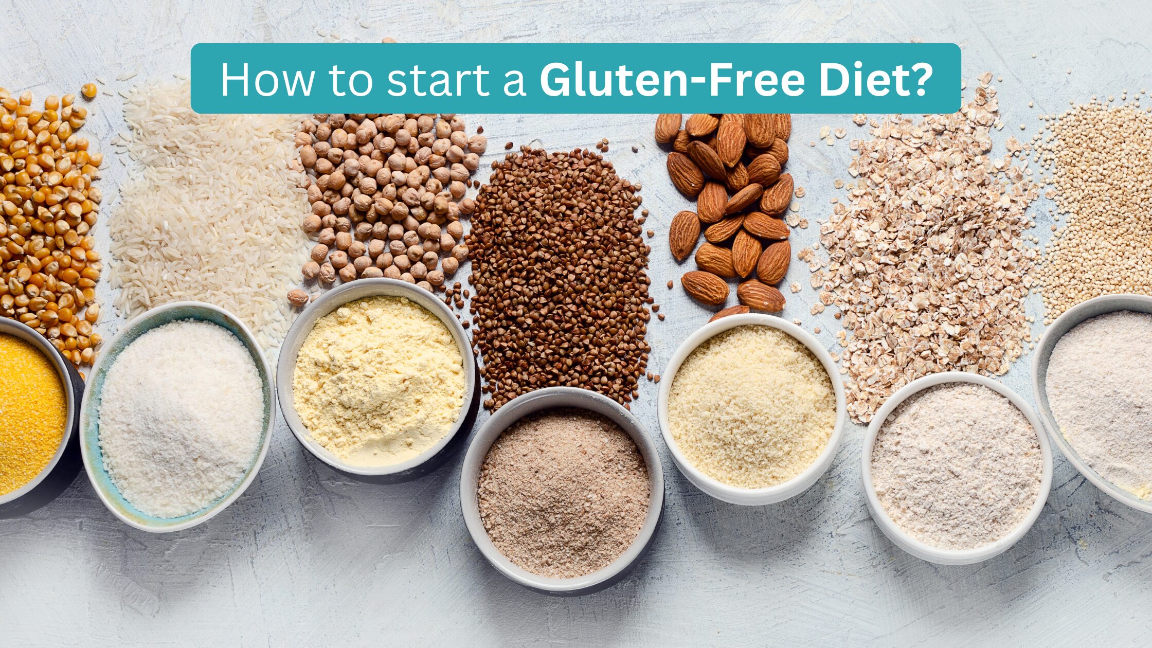 How to start a Gluten-Free Diet?