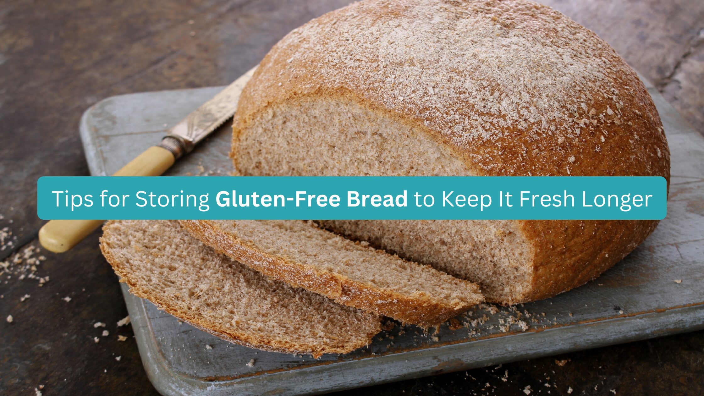 Tips for Storing Gluten-Free Bread to Keep It Fresh Longer